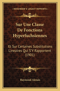 Sur Une Classe De Fonctions Hyperfuchsiennes