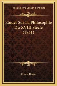 Etudes Sur La Philosophie Du XVIII Siecle (1851)
