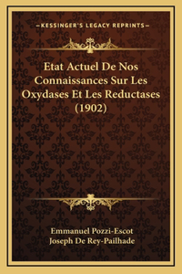 Etat Actuel De Nos Connaissances Sur Les Oxydases Et Les Reductases (1902)