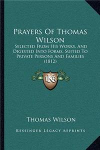 Prayers Of Thomas Wilson