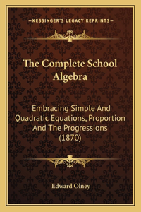 Complete School Algebra