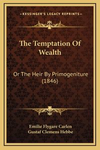 The Temptation Of Wealth
