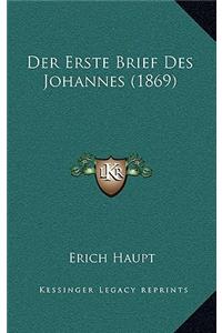 Erste Brief Des Johannes (1869)