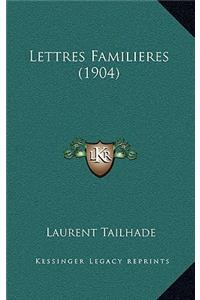 Lettres Familieres (1904)