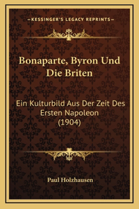 Bonaparte, Byron Und Die Briten