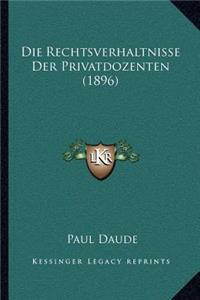 Rechtsverhaltnisse Der Privatdozenten (1896)