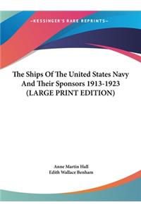 The Ships of the United States Navy and Their Sponsors 1913-1923