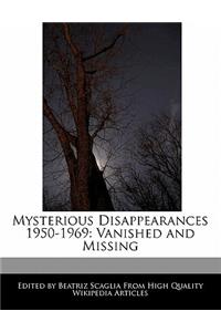 Mysterious Disappearances 1950-1969