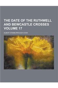 The Date of the Ruthwell and Bewcastle Crosses Volume 17