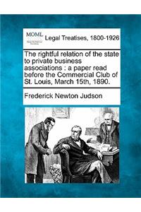 The Rightful Relation of the State to Private Business Associations