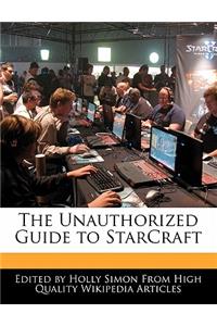 The Unauthorized Guide to Starcraft