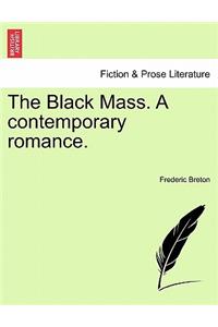 The Black Mass. a Contemporary Romance.