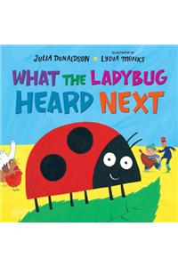 What the Ladybug Heard Next