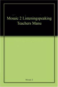 Mosaic 2 Listeningspeaking Teachers Manu