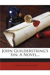 John Guilderstring's Sin