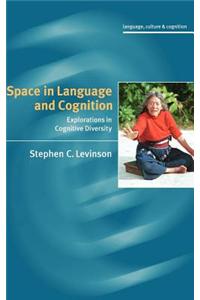 Space in Language and Cognition: Explorations in Cognitive Diversity
