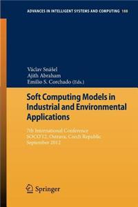 Soft Computing Models in Industrial and Environmental Applications: 7th International Conference, Soco 12, Ostrava, Czech Republic, September 5th-7th, 2012