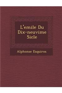 L'Emile Du Dix-Neuvi Me Si Cle