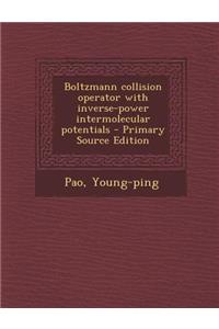 Boltzmann Collision Operator with Inverse-Power Intermolecular Potentials
