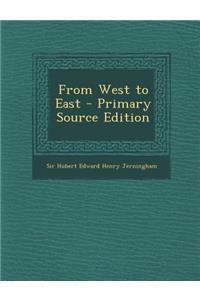 From West to East - Primary Source Edition