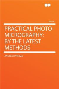 Practical Photo-Micrography