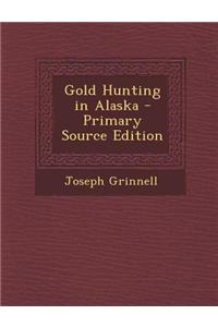 Gold Hunting in Alaska