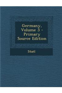 Germany, Volume 3 - Primary Source Edition