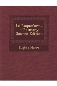 Le Roquefort...