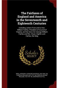 The Fairfaxes of England and America in the Seventeenth and Eighteenth Centuries