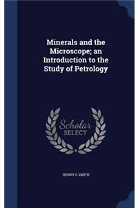 Minerals and the Microscope; an Introduction to the Study of Petrology