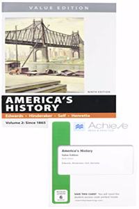 America's History, Value Edition, Volume 2 9e & Achieve Read & Practice for America's History, Value Edition (1-Term Access)