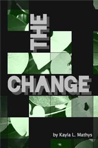 The Change