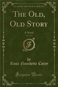 The Old, Old Story, Vol. 2 of 3
