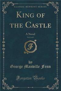 King of the Castle, Vol. 3 of 3