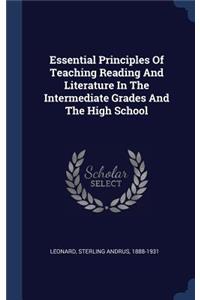 Essential Principles Of Teaching Reading And Literature In The Intermediate Grades And The High School