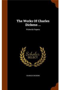 The Works of Charles Dickens ...