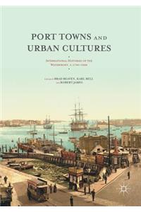 Port Towns and Urban Cultures