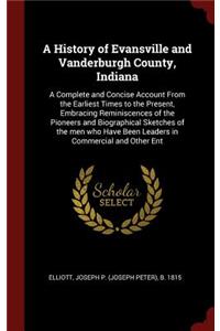 A History of Evansville and Vanderburgh County, Indiana