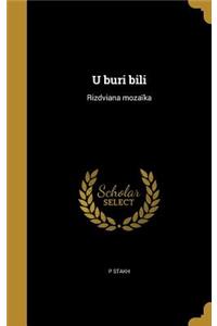 U buri bili