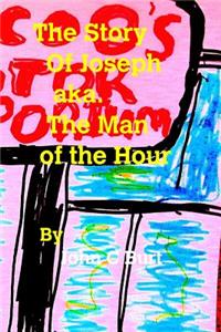 The Story Of Joseph aka. The Man of the Hour