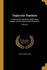 Topics for Teachers