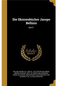 Die Skizzenbucher Jacopo Bellinis; Band 1