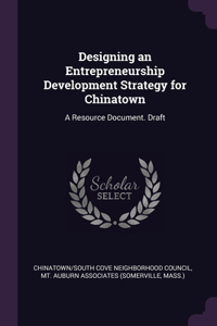 Designing an Entrepreneurship Development Strategy for Chinatown