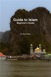 Guide to Islam - A Beginner's Guide
