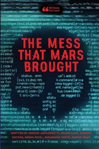 The Mess That Mars Brought