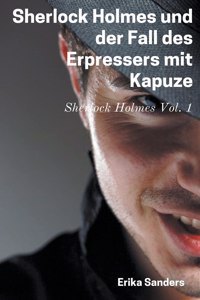 Sherlock Holmes und der Fall des Erpressers mit Kapuze