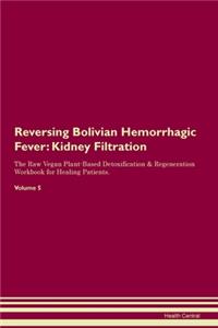 Reversing Bolivian Hemorrhagic Fever