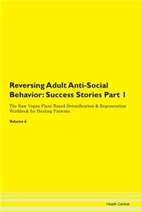 Reversing Adult Anti-Social Behavior: Su