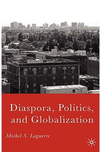 Diaspora, Politics, and Globalization