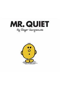 Mr. Quiet